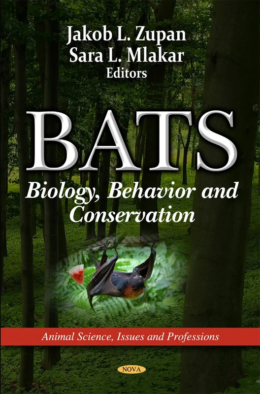 Bats: Biology, Behavior & Conservation (Animal Science, Issues and Professions)