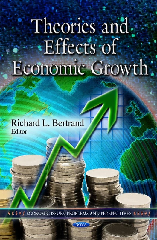 Theories & Effects of Economic Growth - Nova Science Publishers
