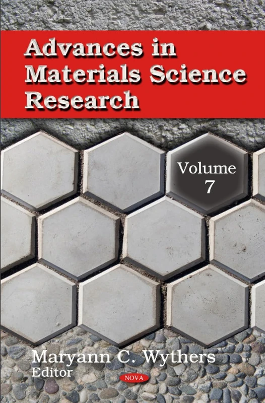 Advances in Materials Science Research: Volume 7 - Nova Science