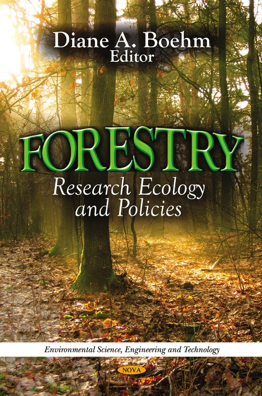 Forestry: Research, Ecology & Policies (Environmental Science, Engineering & Technology Series)