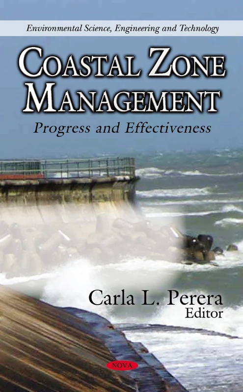 Coastal Zone Management: Progress & Effectiveness (Environmental Science, Engineering & Technology Series)