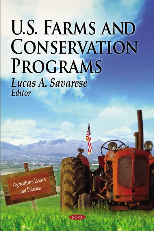 U.S. Farms & Conservation Programs (Agriculture Issues and Policies)