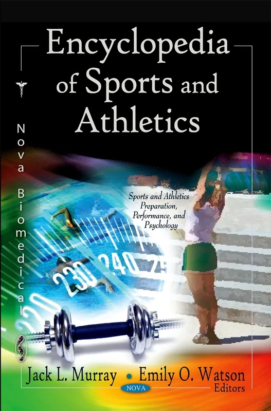 ENCYCLOPEDIA SPORTS ATHLETES (Sports and Athletics Preparation, Performance, and Psychology)