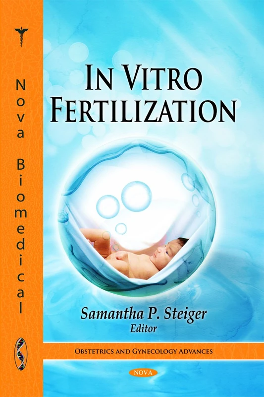In Vitro Fertilization (Obstetrics and Gynecology Advances)