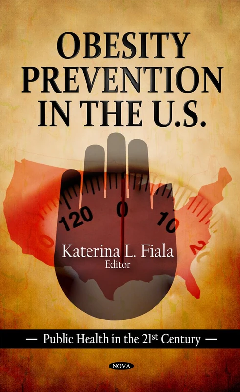 OBESITY PREVENTION IN US (Public Health in the 21st Century)