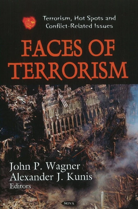 Faces of Terrorism (Terrorism, Hot Spots and Conflict-Related Issues)