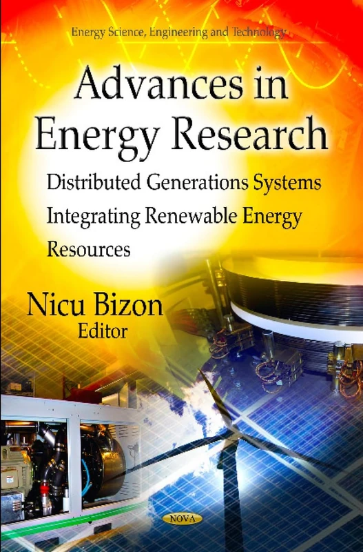 Advances in Energy Research: Distributed Generations Systems Integrating Renewable Energy Resources (Energy Science, Engineering and Technology)