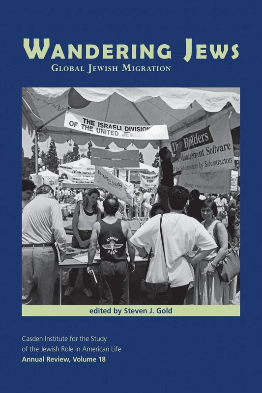 Wandering Jews: Global Jewish Migration (The Jewish Role in American Life: an Annual Review)