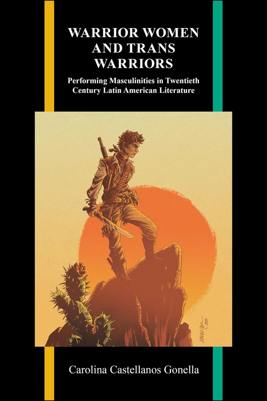 Warrior Women and Trans Warriors: Performing Masculinities in Twentieth-Century Latin American Literature (Purdue Studies in Romance Literatures) - Image 1