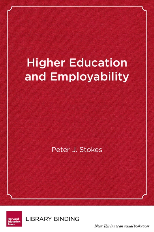 Higher Education and Employability: New Models for Integrating Study and Work
