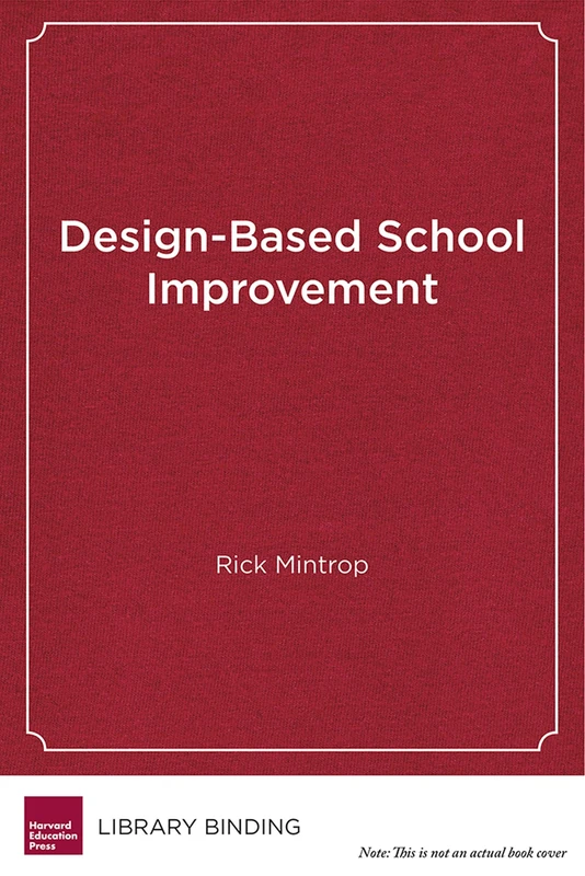 Design-Based School Improvement: A Practical Guide for Education Leaders