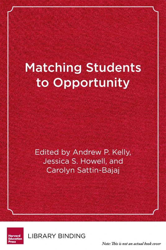 Matching Students to Opportunity: Expanding College Choice, Access, and Quality