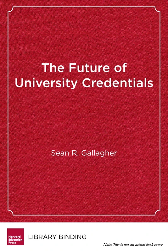 The Future of University Credentials: New Developments at the Intersection of Higher Education and Hiring