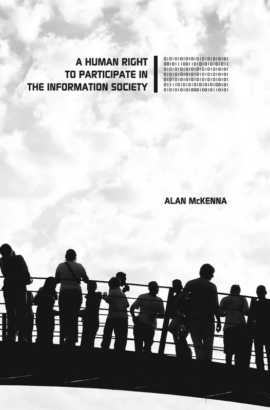 A Human Right to Participate in the Information Society (The Hampton Press Communication Series)