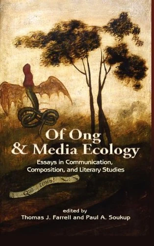 Of Ong and Media Ecology: Essays in Communication, Composition and Literary Studies (Hampton Press Communication: Media Ecology)