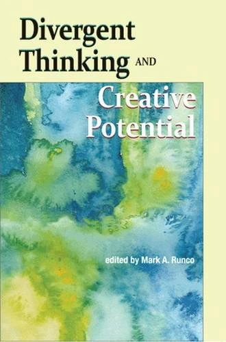 Divergent Thinking and Creative Potential (Perspectives on Creativity Research)