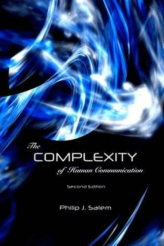 The Complexity of Human Communication (The Hampton Press Communication Series) (Hampton Press Communication Series: Women and Communication)