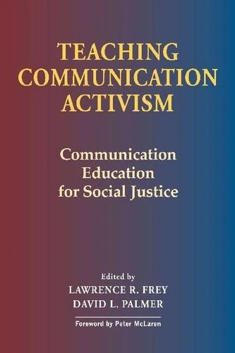Teaching Communication Activism: Social Justice Education