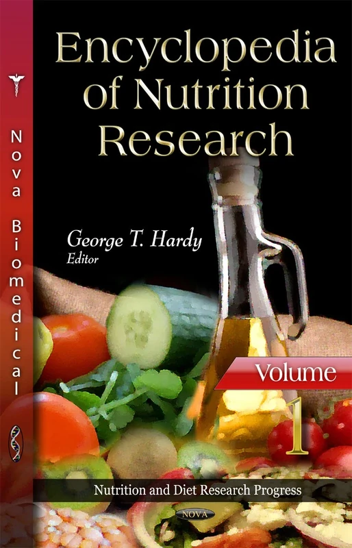 Encyclopedia of Nutrition Research (Nutrition and Diet Research Progress): Volume One