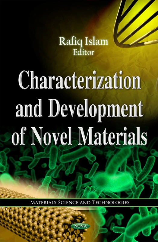 Characterization & Development of Novel Materials (Materials Science & Technologies Series)