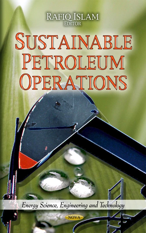 Sustainable Petroleum Operations (Energy Science, Engineering and Technology)