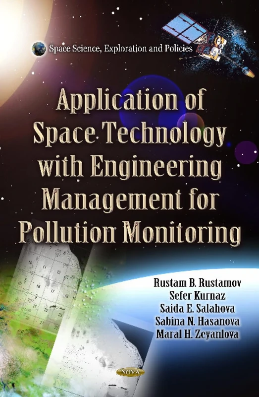 Application of Space Technology with Fitting of Engineering Management for Pollution Monitoring (Space Science, Exploration and Policies: Pollution Science, Technology and Abatement) - Image 1