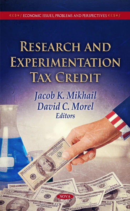Research & Experimentation Tax Credit (Economic Issues, Problems & Perspectives Series)