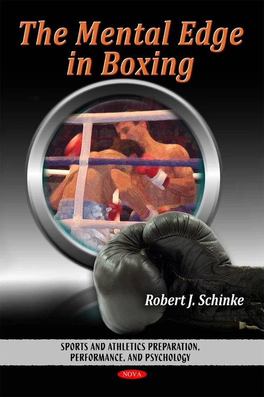 Mental Edge in Boxing (Sports & Athletics Preparation, Performance & Psychology Series) (Sports and Athletics Preparation, Performance, and Spychology)