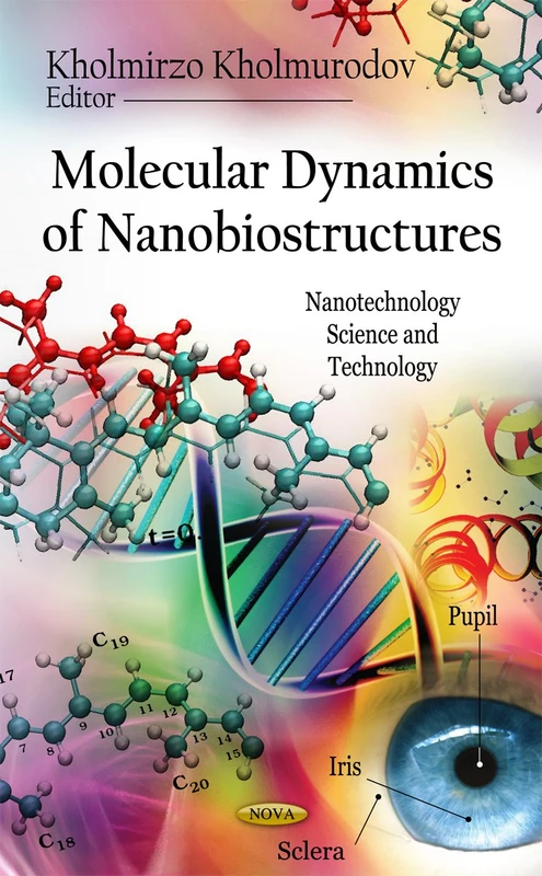 Molecular Dynamics of Nanobiostructures (Nanotechnology Science & Technology Series)