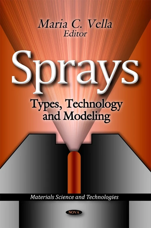 Sprays: Types, Technology & Modeling (Materials Science and Technologies)