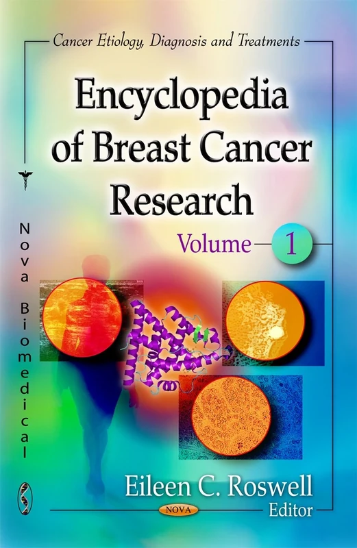 Encyclopedia of Breast Cancer Research: 2 Volume Set (Cancer Etiology, Diagnosis & Treatments Series)