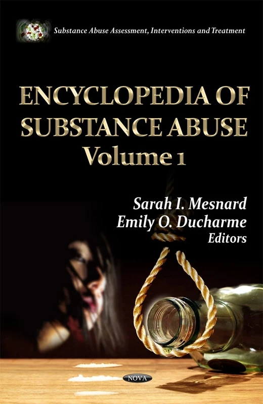 Encyclopedia of Substance Abuse (Substance Abuse Assessment Intervention and Treatment)