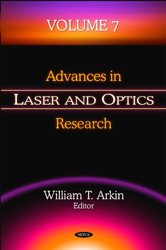 Advances in Laser & Optics Research: Volume 7 (Advances in Laser & Optics Research Series)