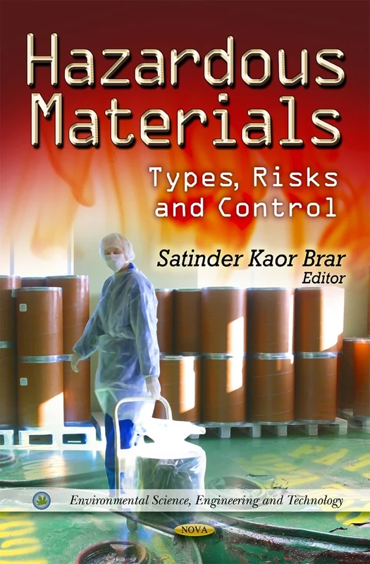 Hazardous Materials: Types, Risks & Control (Environmental Science, Engineering and Technology)