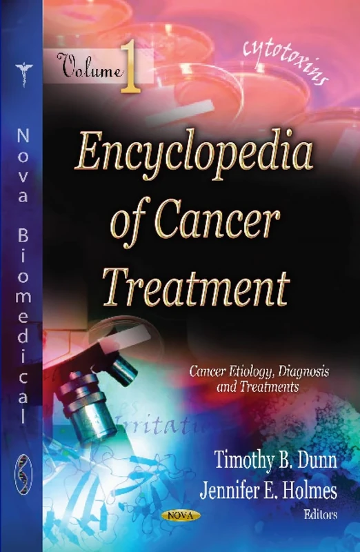 Encyclopedia of Cancer Treatment: 2-Volume Set (Cancer Etiology, Diagnosis and Treatments)