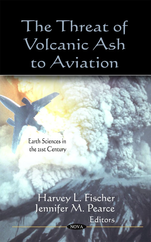 Threat of Volcanic Ash to Aviation (Earth Science in the 21st Century)