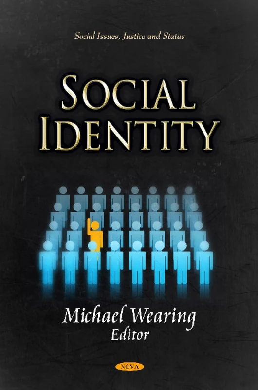 Social Identity (Social Issues, Justice and Status: Psychology of Emotions, Motivations and Actions)