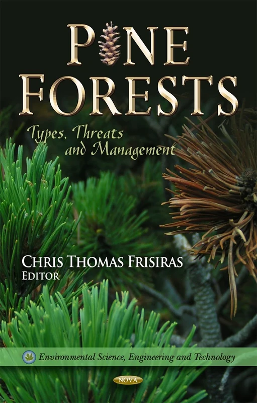 Pine Forests: Types, Threats & Management (Environmental Science, Engineering and Technology)