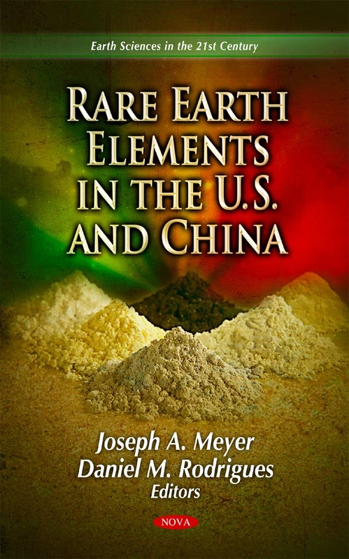 Rare Earth Elements in the U.S. & China (Earth Sciences in the 21st Century Series) - Image 1