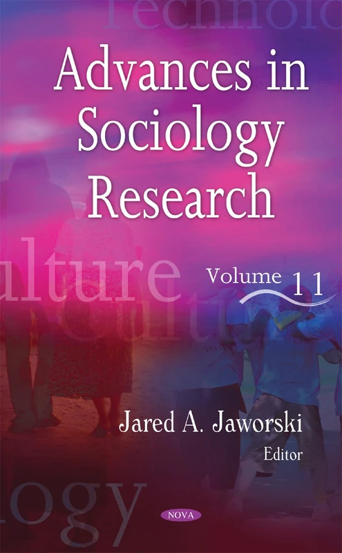 Advances in Sociology Research: Volume 11 (Advances in Sociology Research Series)