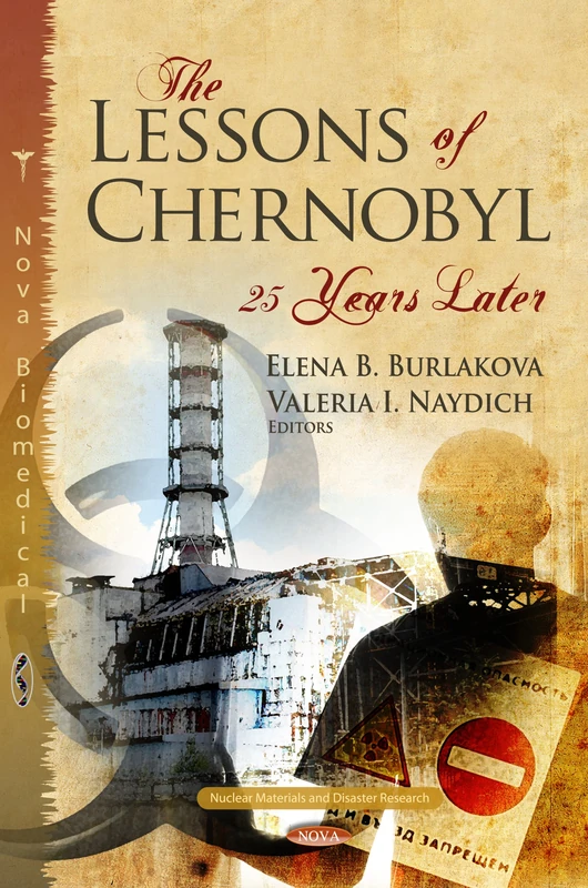 Lessons of Chernobyl: 25 Years Later (Nuclear Materials and Disaster Research)