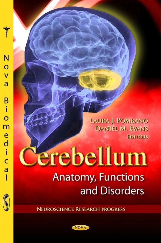 Cerebellum: Anatomy, Functions & Disorders (Neuroscience Research Progress Series)