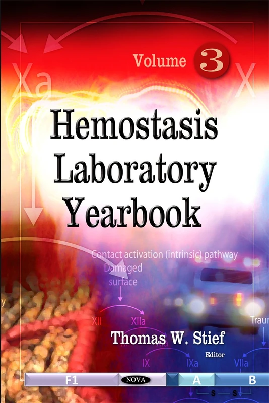 Hemostasis Laboratory Yearbook: Volume 3 (Hemostasis Laboratory Yearbook Series)