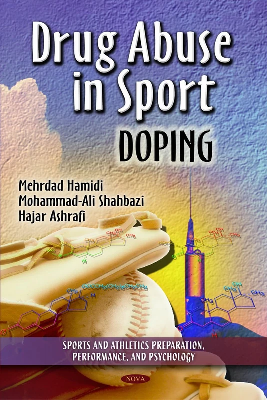 Drug Abuse in Sport: Doping (Sports & Athletics Preparation, Performance & Psychology Series) (Sports and Athletics Preparation, Performance, and ... Assessment, Interventions and Treatment)