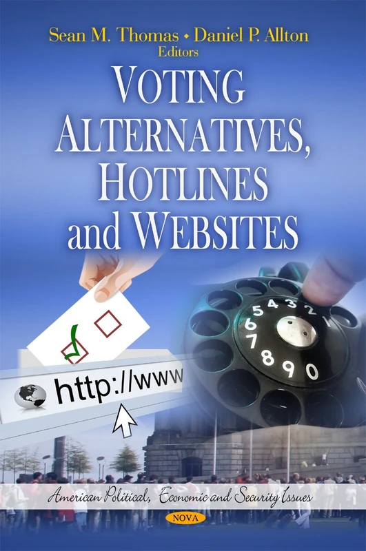 Voting Alternatives, Hotlines & Websites (American Political, Economic and Security Issues)