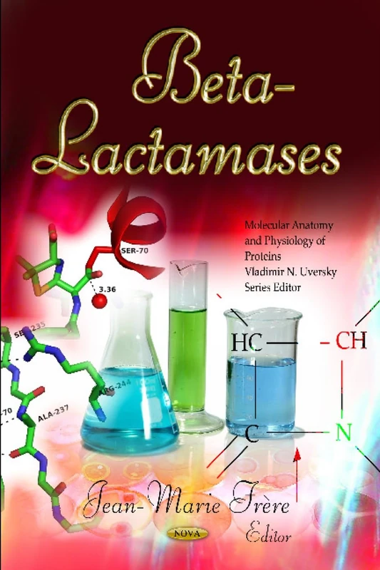 Beta-Lactamases (Molecular Anatomy and Physiology of Proteins)