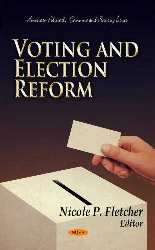 Voting & Election Reform (American Political, Economic & Security Issues Series)