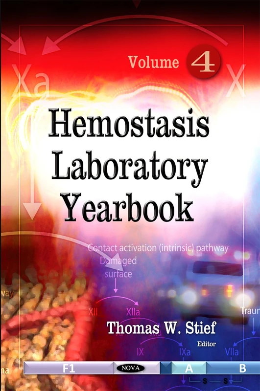 Hemostasis Laboratory Yearbook: Volume 4 (Hemostasis Laboratory Yearbook Series)