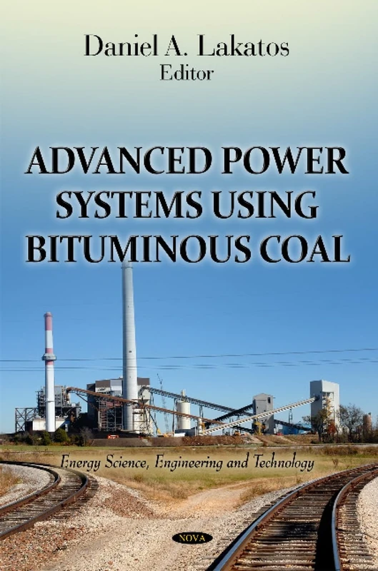 Advanced Power Systems Using Bituminous Coal (Energy Science, Engineering and Technology)