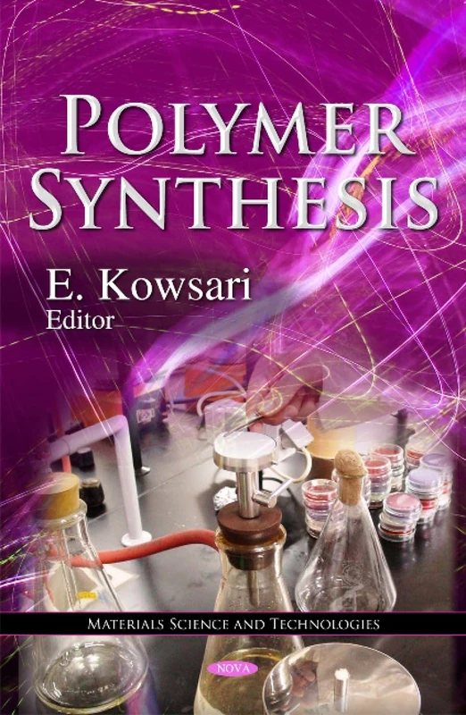 Polymer Synthesis - Materials Science and Technologies Book